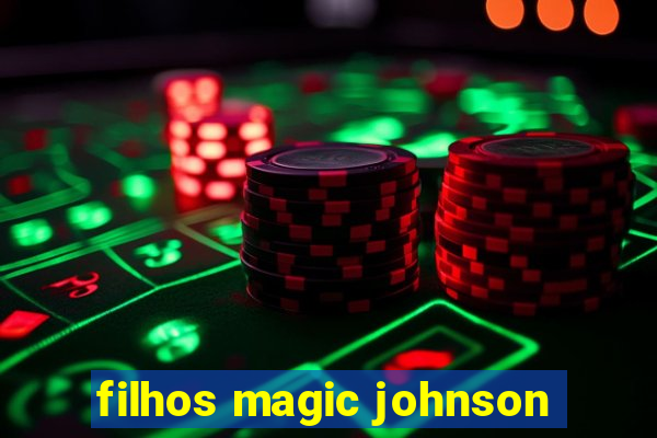 filhos magic johnson